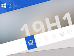微软发布Win10 19H1快速预览版更新18290（附更新内容）