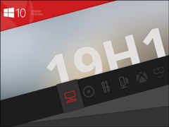 微软推送Win10 19H1快速预览版更新18362（附更新内容）