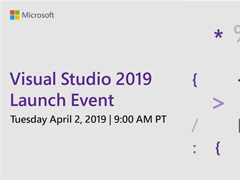 微软发布Visual Studio 2019正式版（附下载地址）